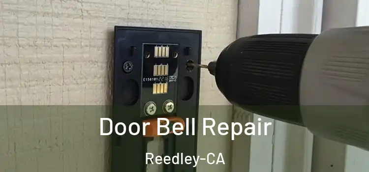  Door Bell Repair Reedley-CA