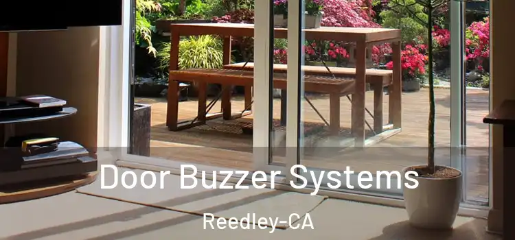 Door Buzzer Systems Reedley-CA