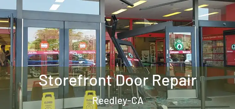  Storefront Door Repair Reedley-CA